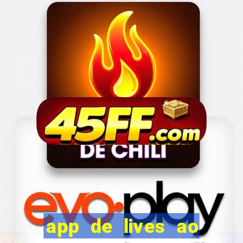 app de lives ao vivo 18
